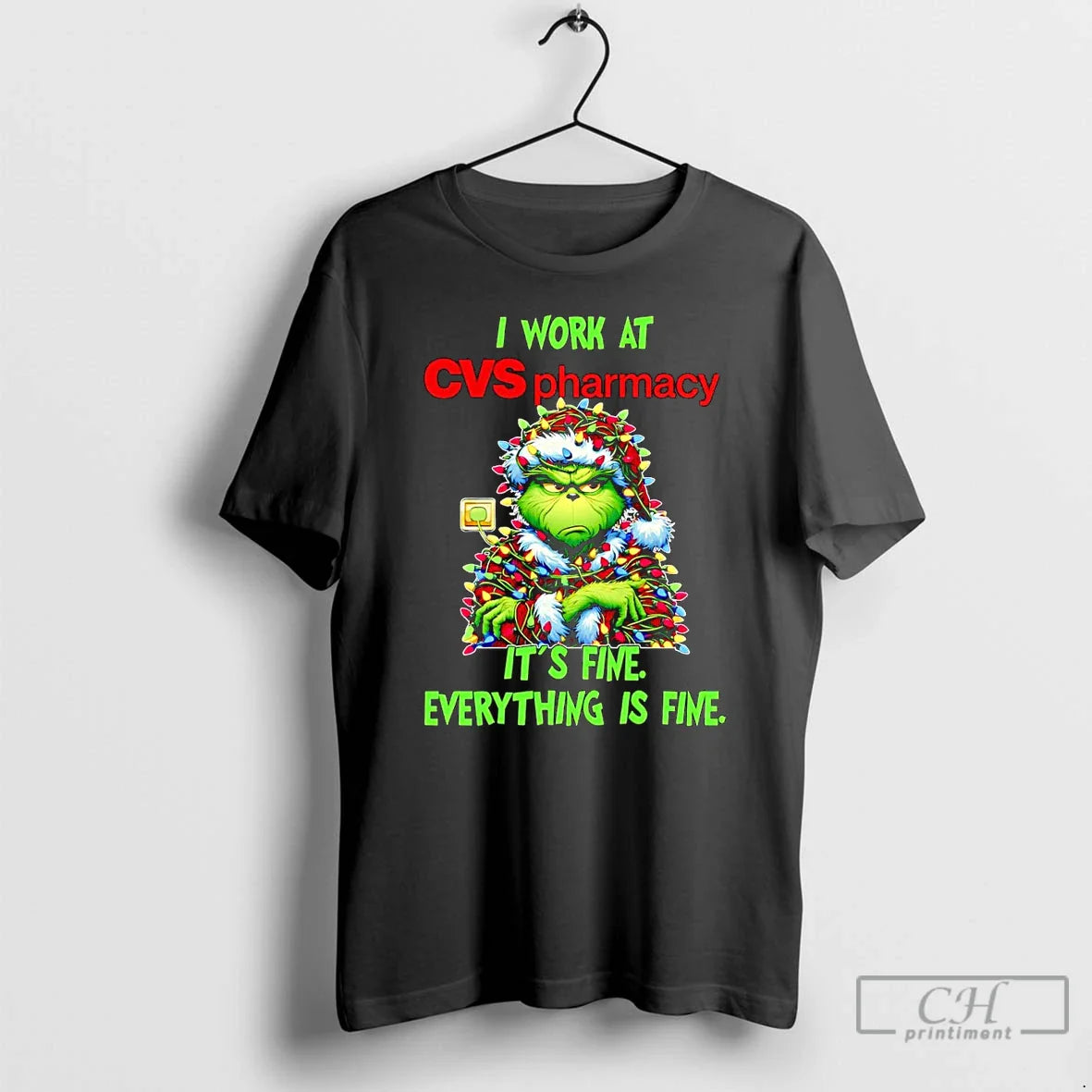 Grinch I Work Cvs Pharmacy Its Fine Everythings Fine T Shirts Long