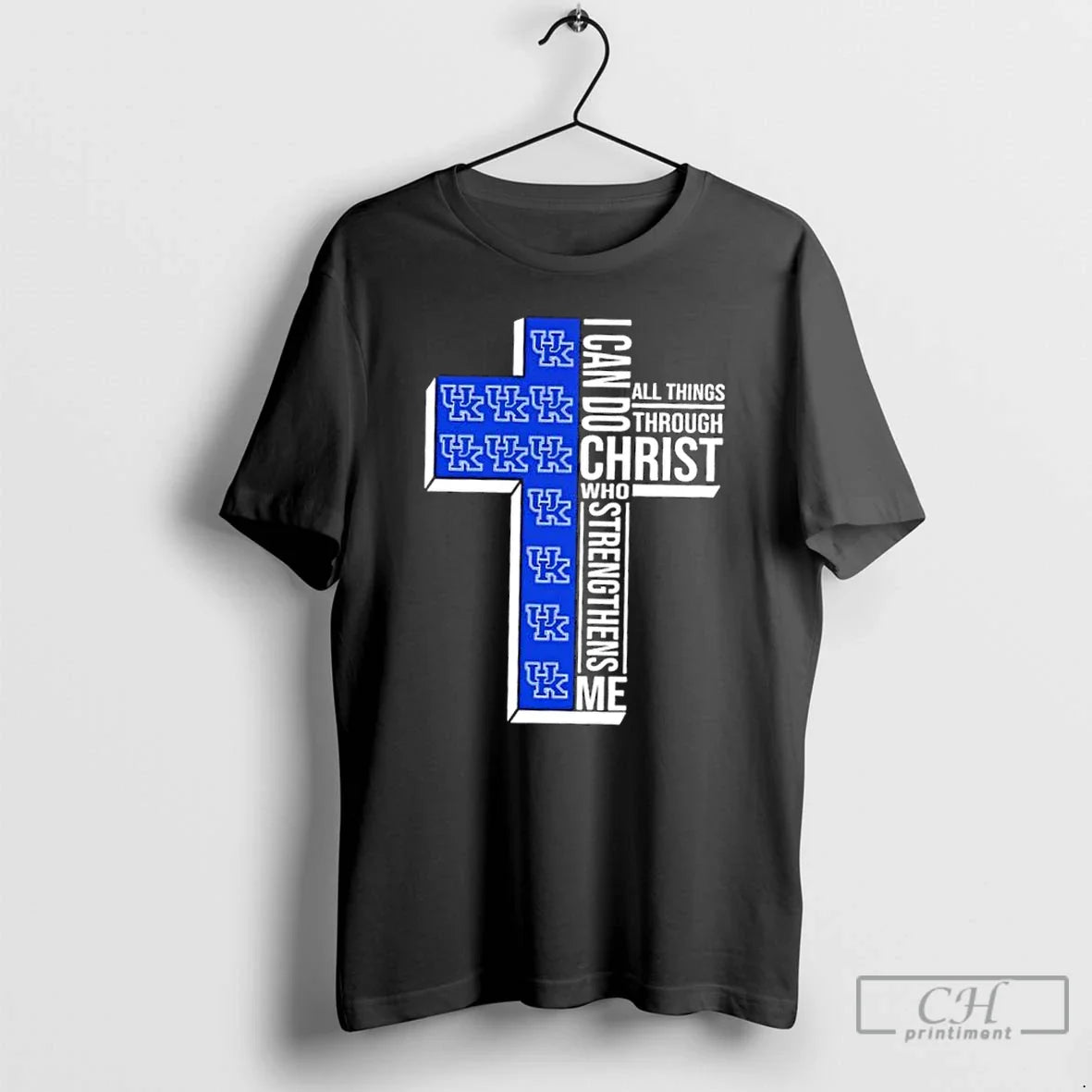 I Can Do All Things Through Christ Who Strengthens Me Kentucky