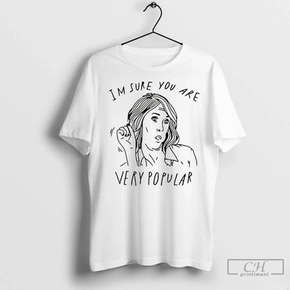 Im Sure You Are Very Popular TShirt Retro Look