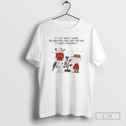 Its Not Whats Under Tree That Matters Its Whos Around It Tee Stylish