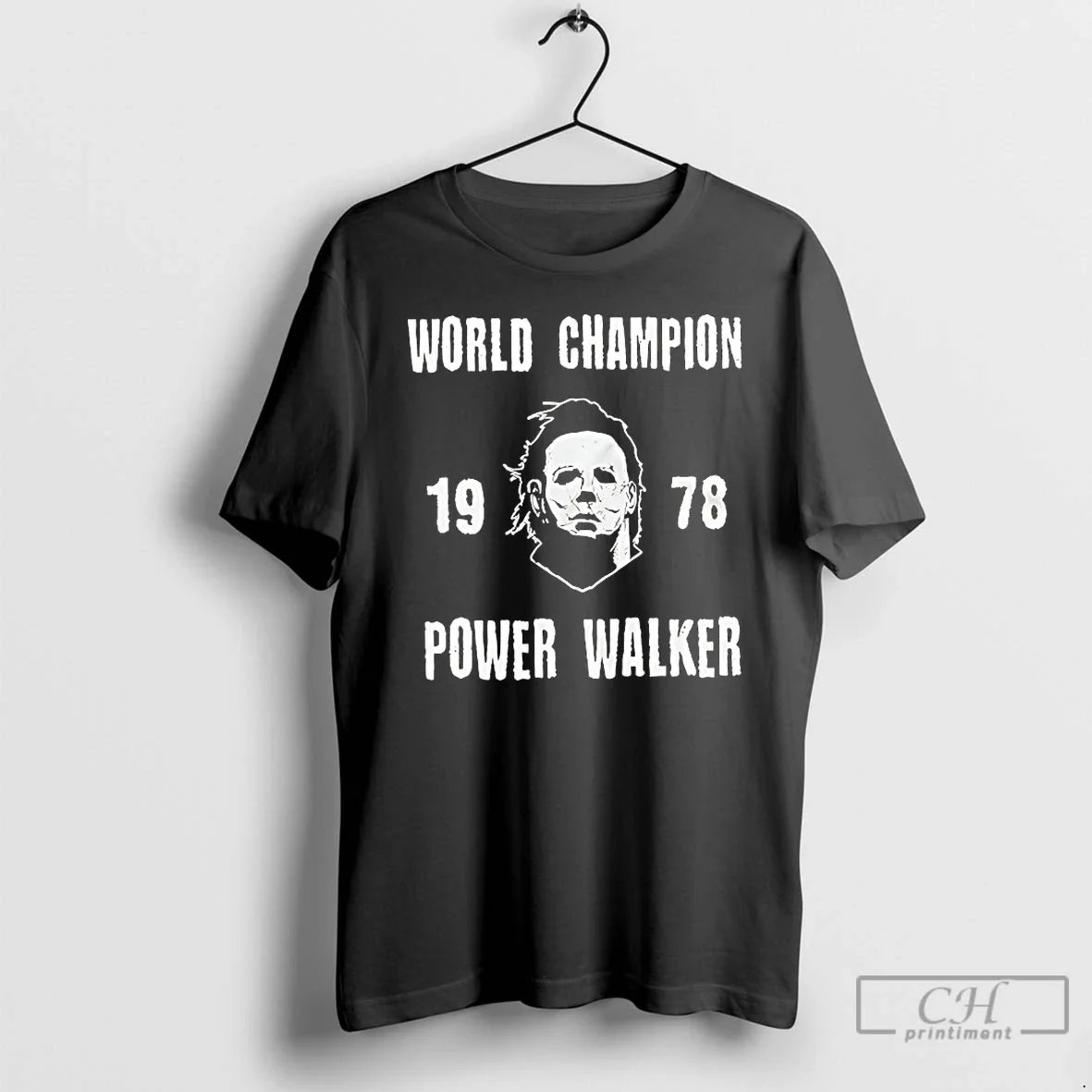 Michael Myers World Champion Power Walker 1978 T Shirts Hoodie