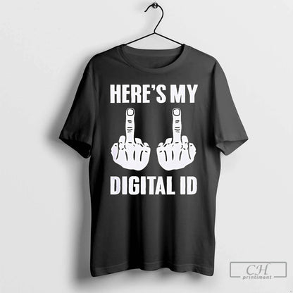 Middle Finger Heres My Digital Id T Shirts Tank Top Premium Collection