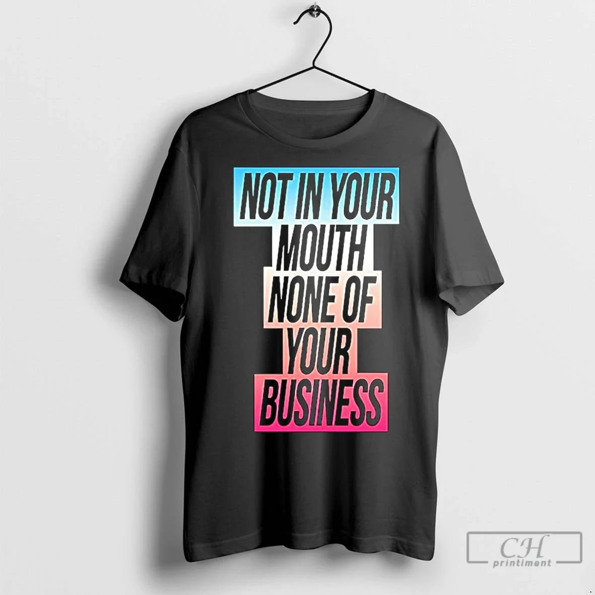 Not Your Mouth None Your Business Trans Flag Shirt Classic Fashion