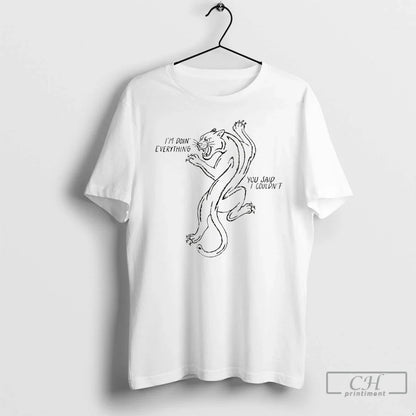 Panther Im Doin Everything You Said I Couldnt T Shirts Shirt Trendy