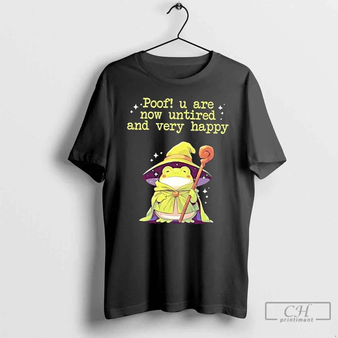 Poof You Are Now Untired And Very Happy Wizard Frog T Shirts TShirt