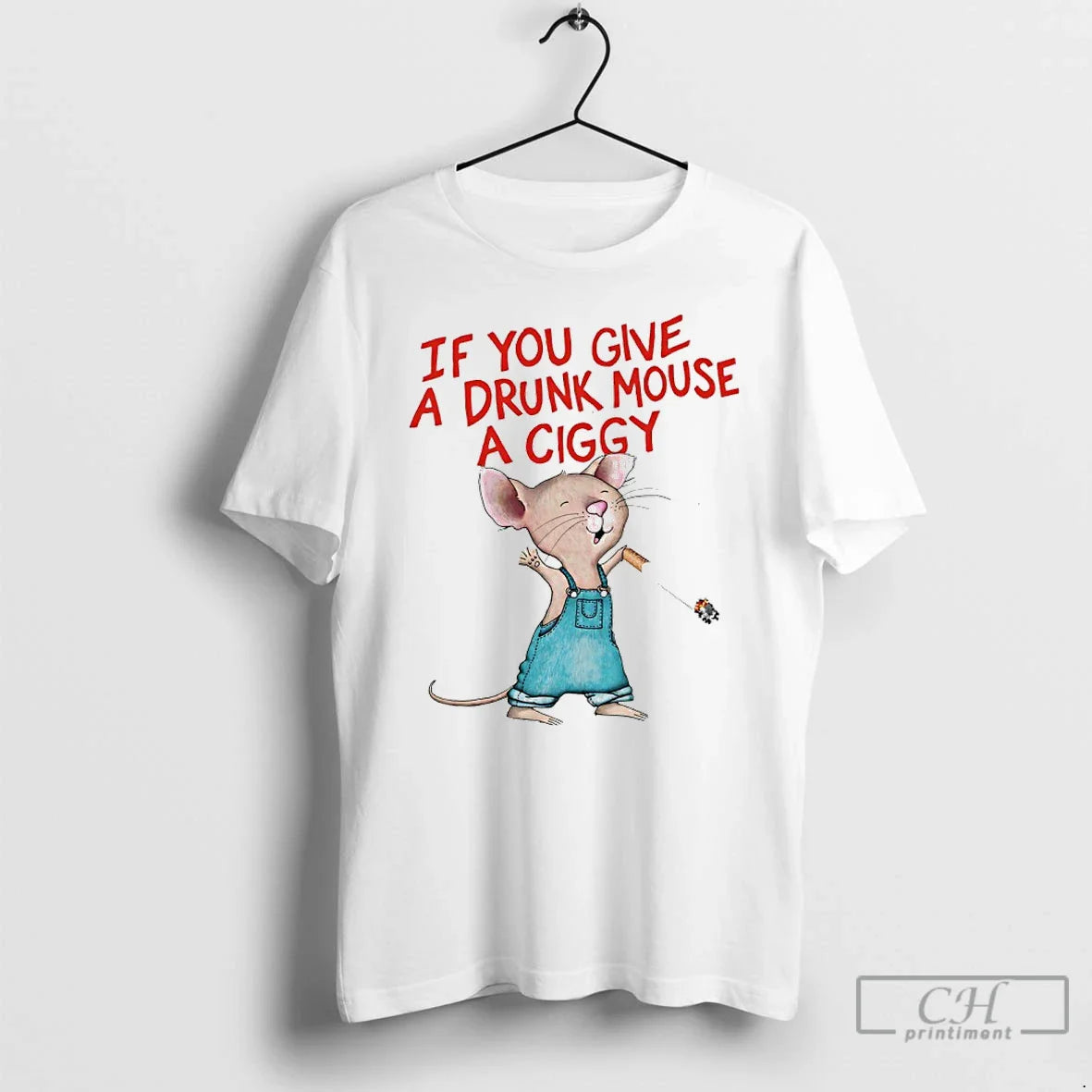 Rat Smoking If You Give Drunk Mouse Ciggy T Shirts Tank Top Premium