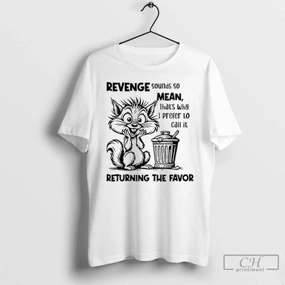 Squirrel Revenge Sounds So Mean Thats Why I Prefer To Call It T