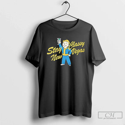 Stay Classy New Vegas T Shirts Tee Trendy Look
