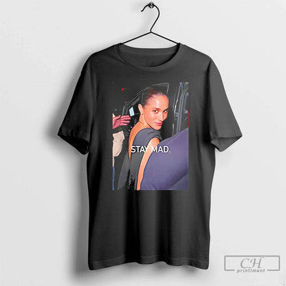 Stay Mad Meghan Markle T Shirts Long Sleeve Premium Outfit