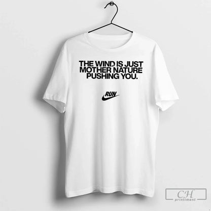 Wind Is Just Mother Nature Pushing You T Shirts TShirt Vintage Look