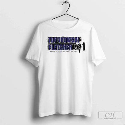 Toporowski Fletcher Make Hockey Violent Again 1991 T Shirts TShirt