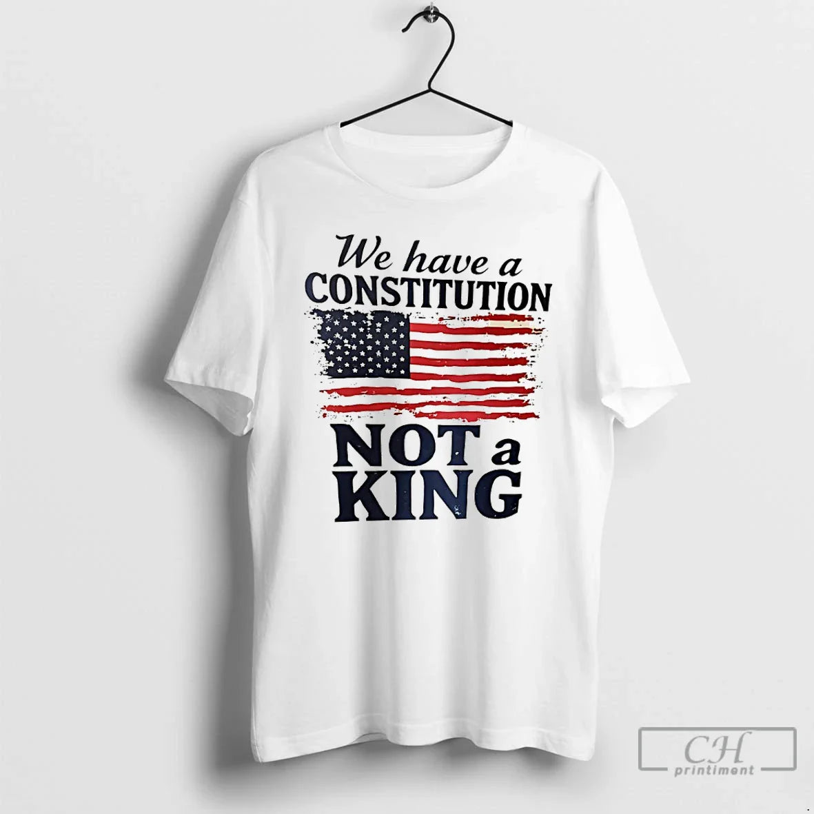 We Have Constitution Not King Usa Flag T Shirts Hoodie Designer Look