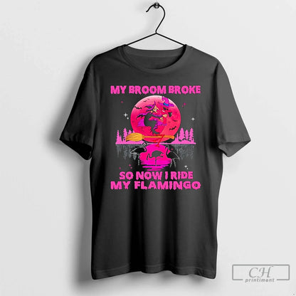 Witch My Broom Broke So Now I Ride My Flamingo Halloween T Shirts Tee