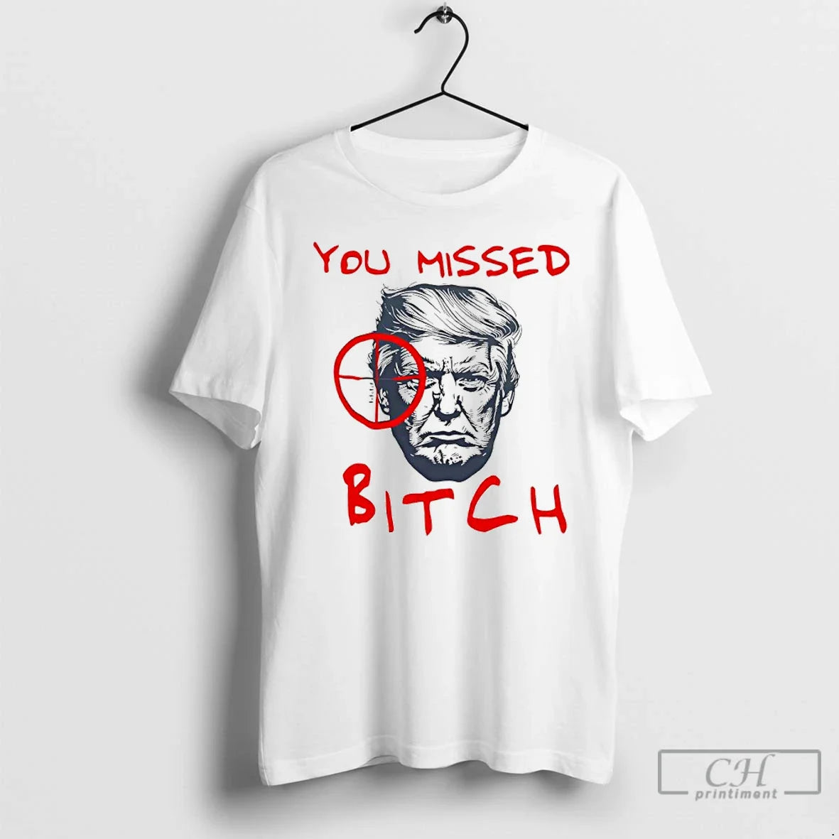 You Missed Bitch Trump Shot T Shirts Long Sleeve Unique Apparel