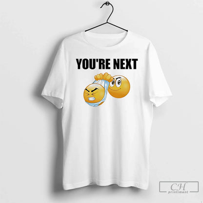 Youre Next Emoji Meme T Shirts Sweatshirt Designer Fashion