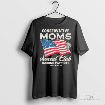 Conservative Moms Social Club Raising Patriots Usa Flag T Shirts Tee