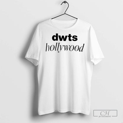 Dwts Hollywood T Shirts Shirt Classic Merch