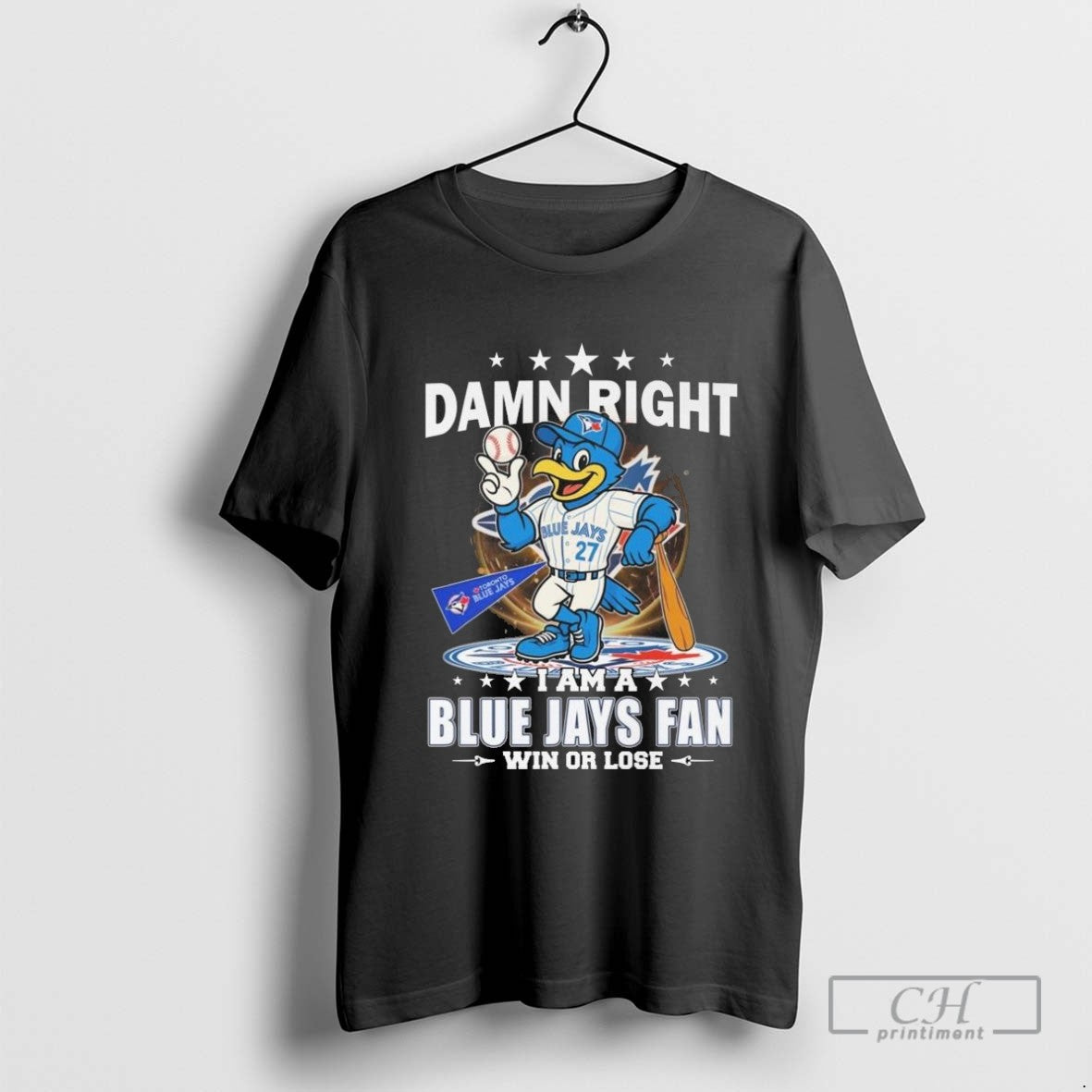 Damn Right I Am Toronto Blue Jays Win Or Lose Mascot 2025 Long Sleeve