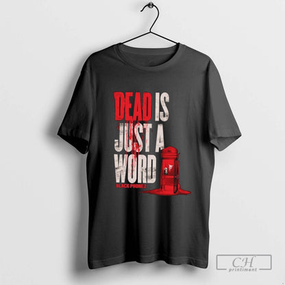 Dead Is Just Word Black Phone 2 Hoodie Premium Gift