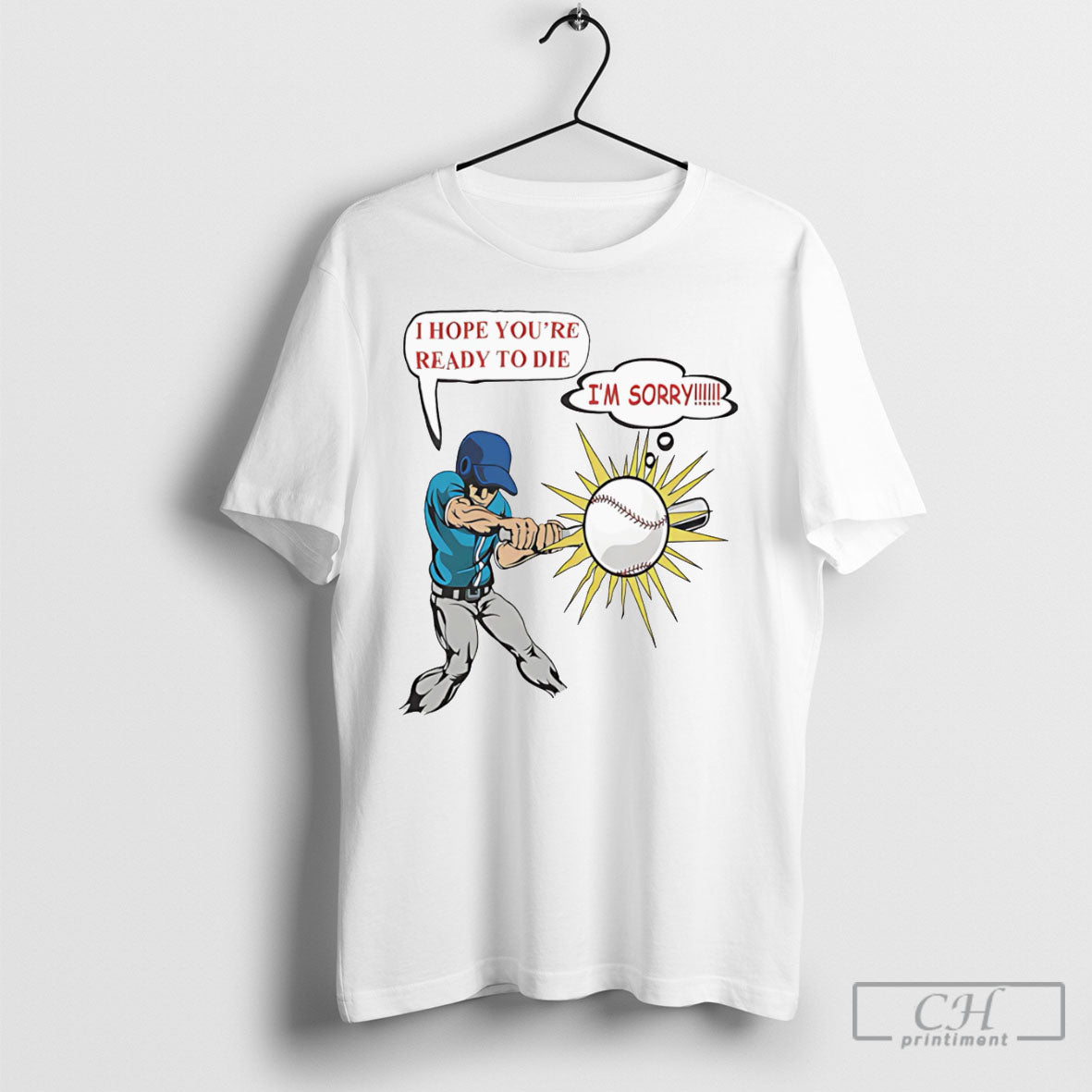 Deathwish I Hope Youre Ready To Die Im Sorry TShirt Premium Outfit