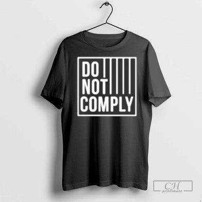 Do Not Comply T Shirts Shirt Retro Art