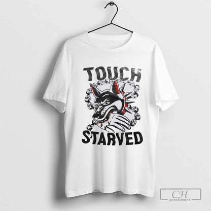 Dog Touch Starved Shirt Modern Merch
