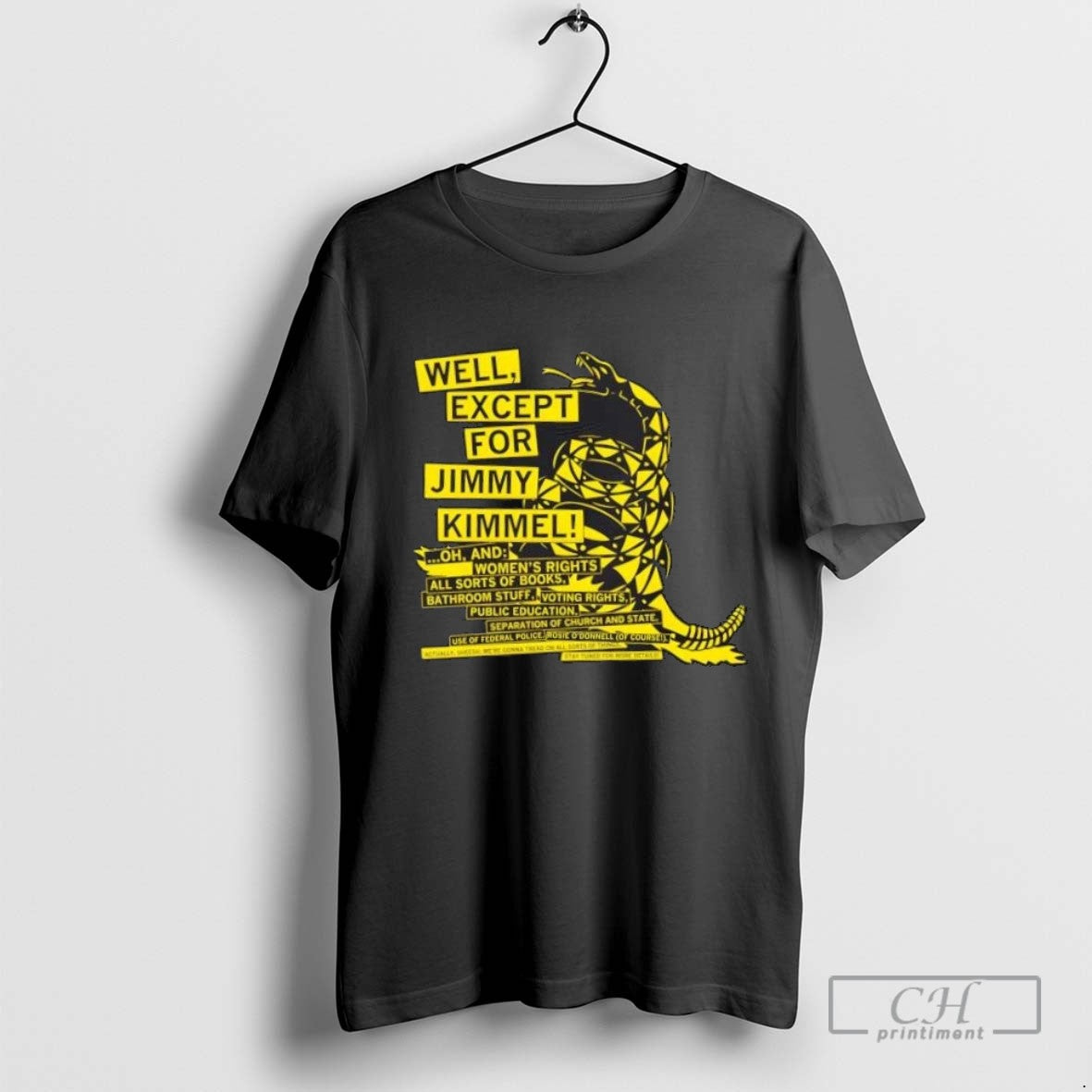 Dont Tread Me Well Except Jimmy Kimmel TShirt Modern Apparel