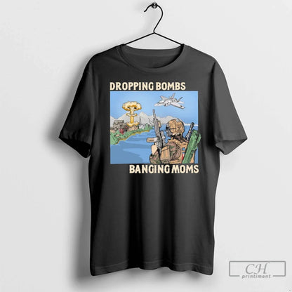 Dropping Bombs Banging Moms Notinregs T Shirts TShirt Retro Collection
