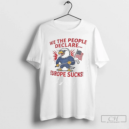 Eagle We People Declare Europe Sucks Long Sleeve Premium Art