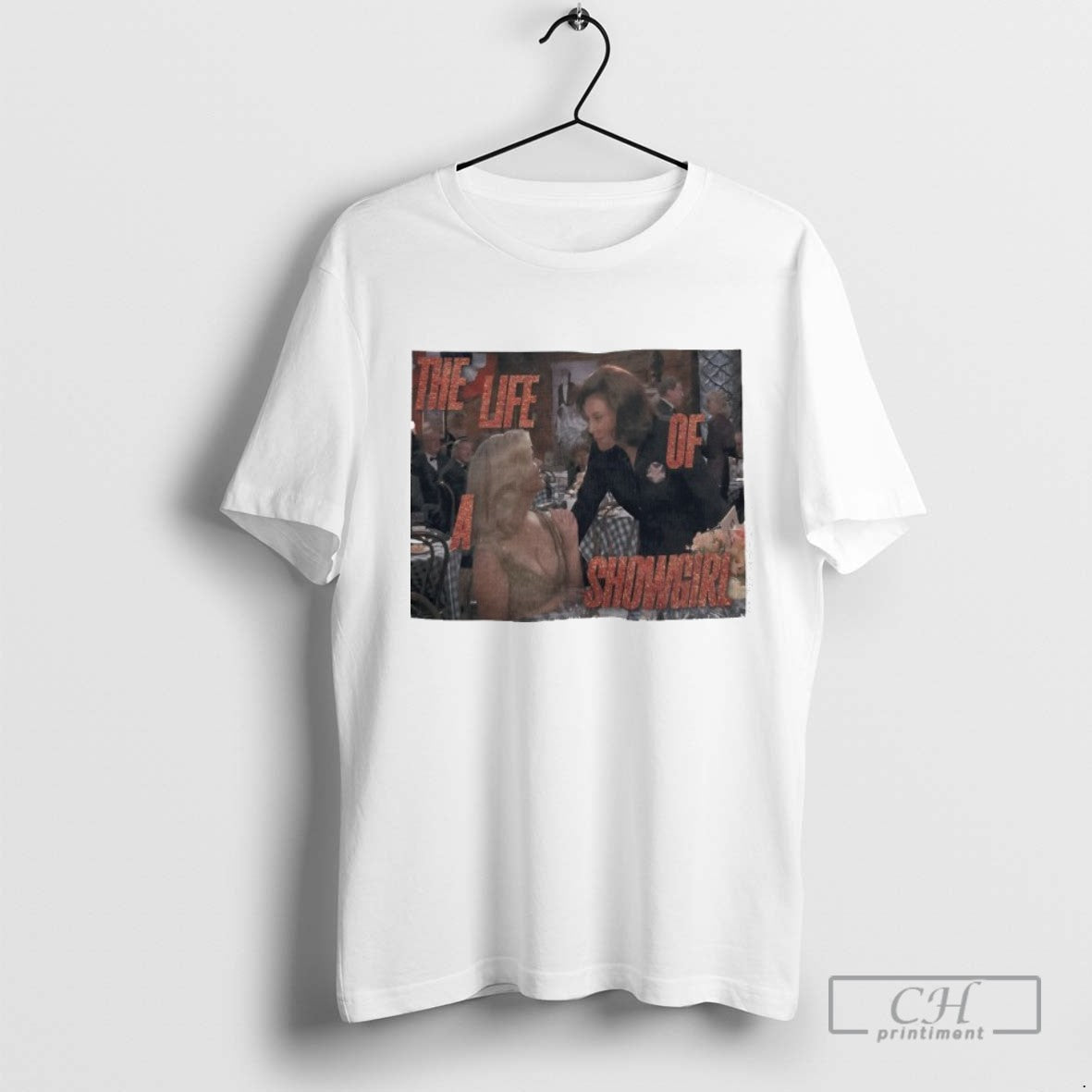 Emily Gilmore Life Showgirl Tee Classic Merch