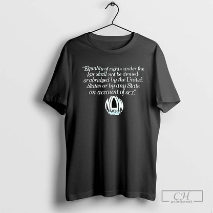 Equality Rights Under Law Shall Not Be Denied Shirt Stylish Style