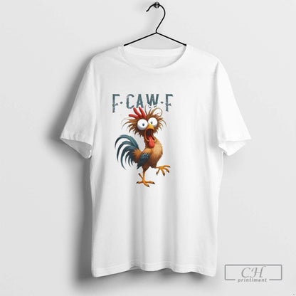 F Caw F Chicken Rooster Meme Ladies TShirt Premium Design