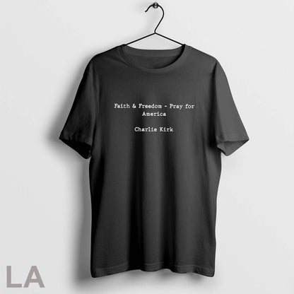 Faith Freedom Pray America Charlie Kirk Shirt Elegant Collection