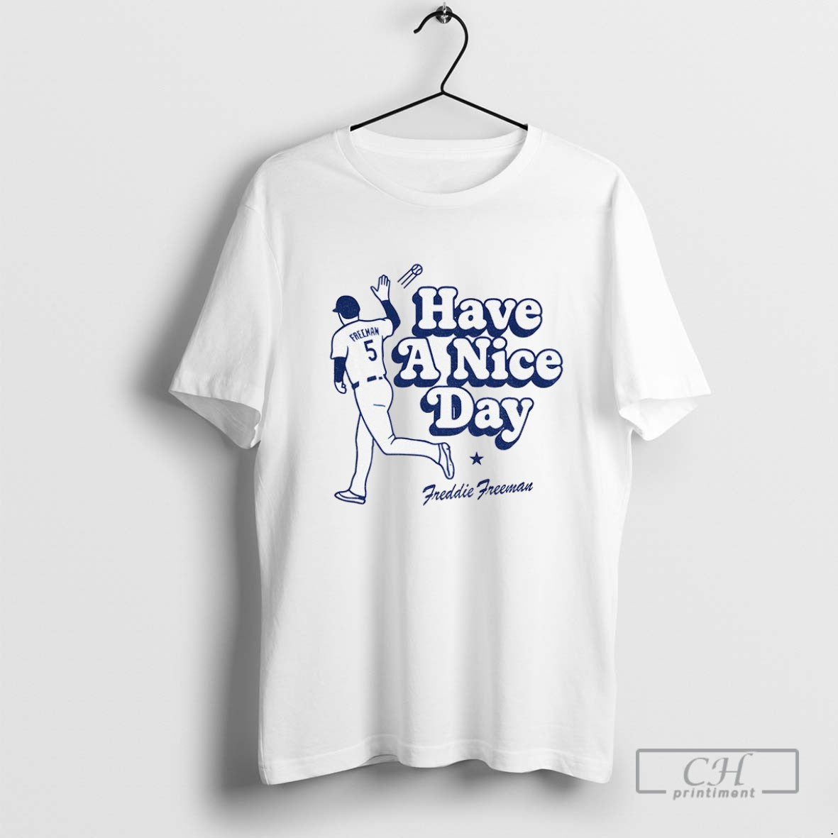 Freddie Freeman Los Angeles Dodgers Mlb Baseball Have Nice Day Shirt