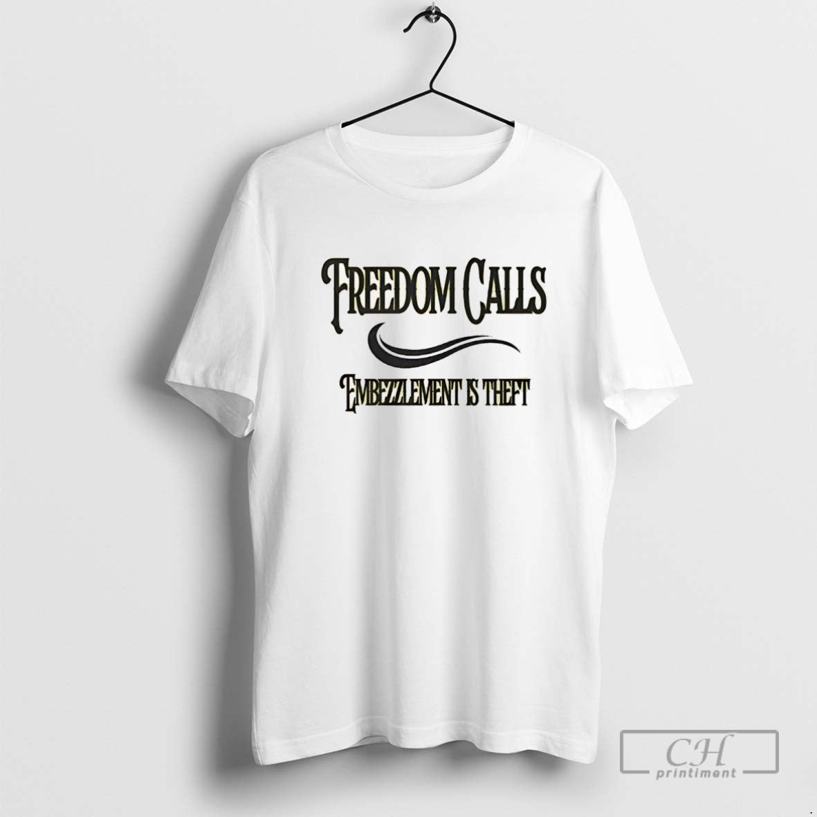 Freedom Calls Embezzlement Is Theft Hoodie Trendy Apparel