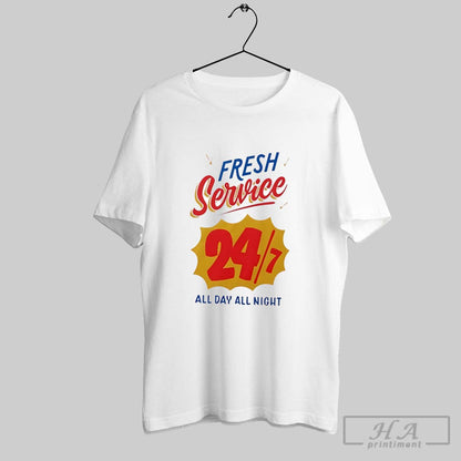 Fresh Service 24 7 All Day All Night Shirt Classic Fashion