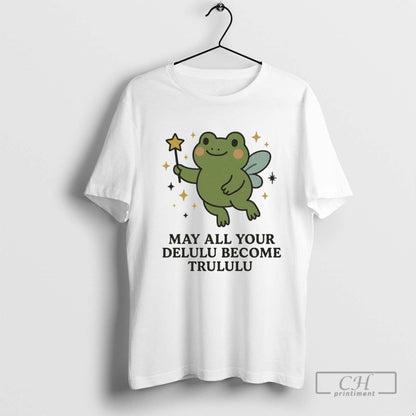 Frog May All Your Delulu Become Trululu Sweatshirt Designer Apparel