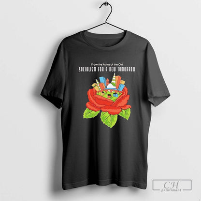 From Ashes Old Socialism New Tomorrow Long Sleeve Unique Design