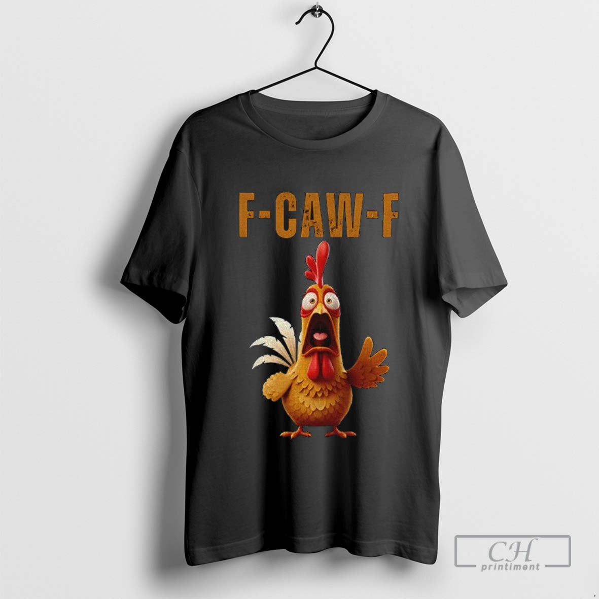 Chicken F Caw F Rooster Meme Silly Farm Animal Tee Unique Merch