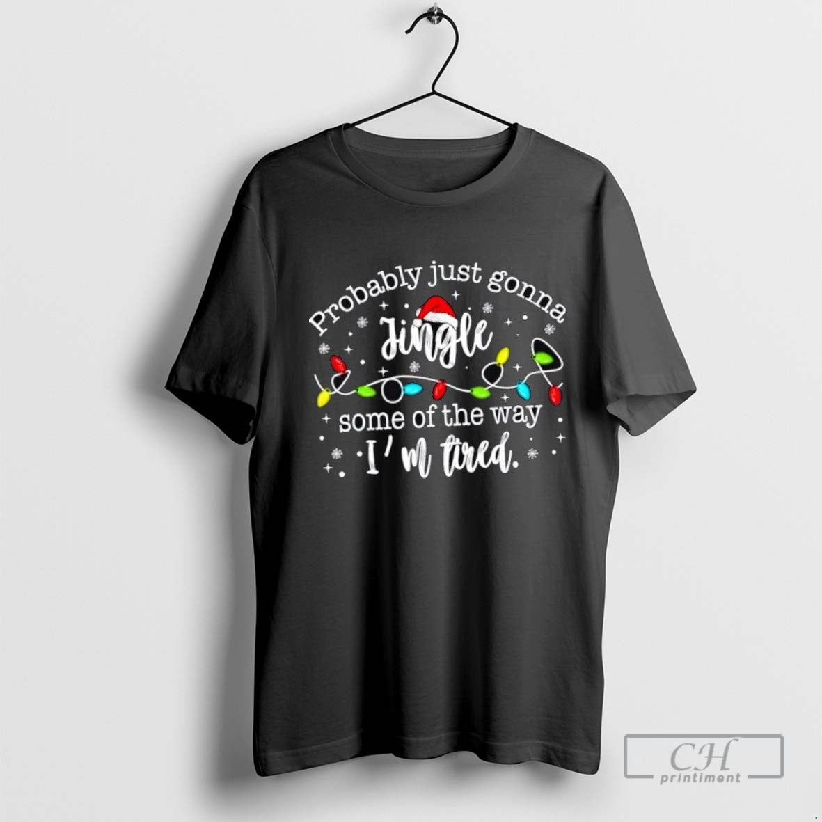 Probably Just Gonna Jingle Some Way Im Tired Tank Top Stylish Design