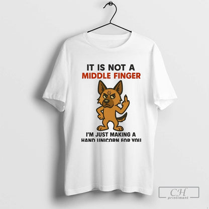 German Shepherd It Is Not Middle Finger Im Just Making Hand Unicorn