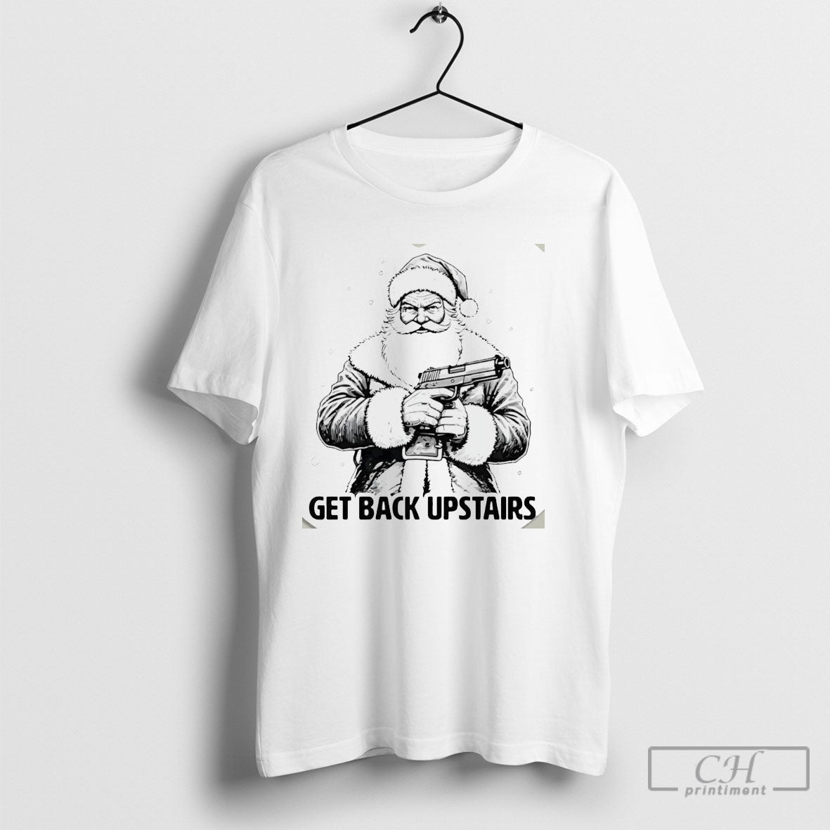 Get Back Upstairs Santa Claus Shirt Classic Outfit