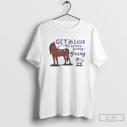 Get Loser Were Going Grazing Shirt Designer Style