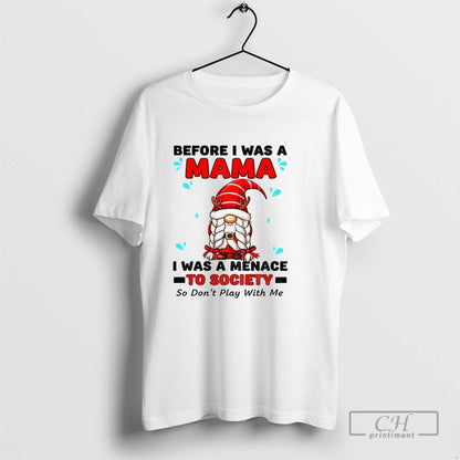 Gnome Before I Was Mama I Was Menace To Society So Dont Play Hoodie