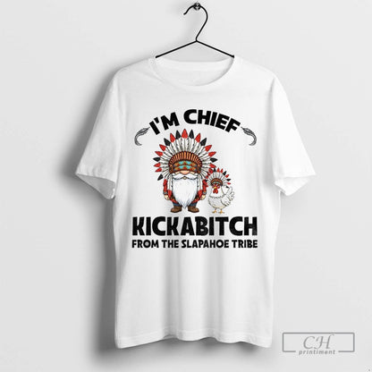 Gnome Chicken Native Im Chief Kickabitch From Slapahoe Tribe Long