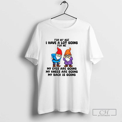 Gnome My Age I Have Lot Going Me My Eyes Are Going Hoodie Exclusive