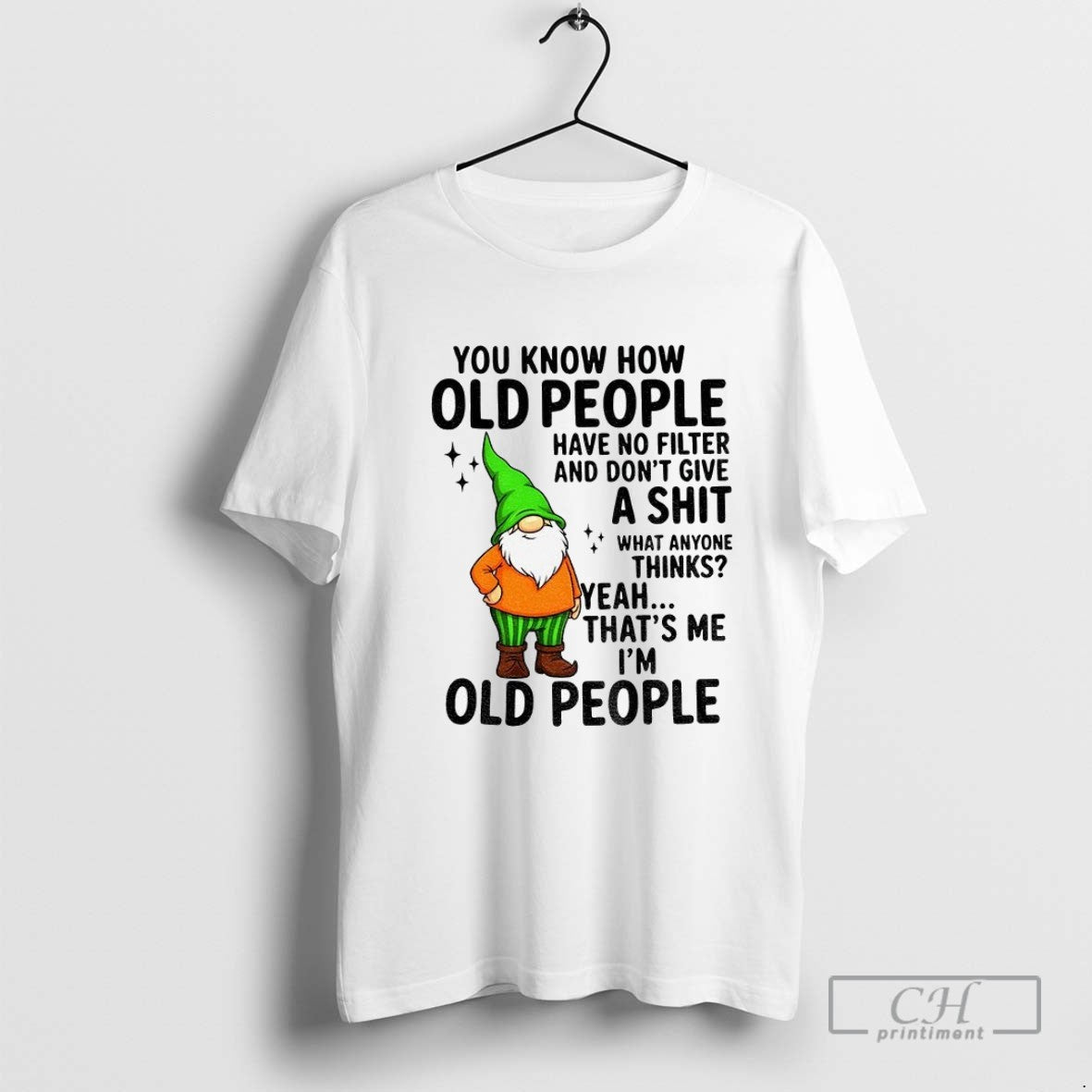 Gnome You Know How Old People Have No Filter And Dont Give Shit What