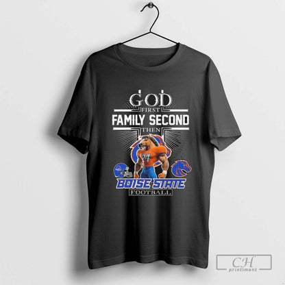 God First Family Second Then Boise State Broncos Football Mascot 2025