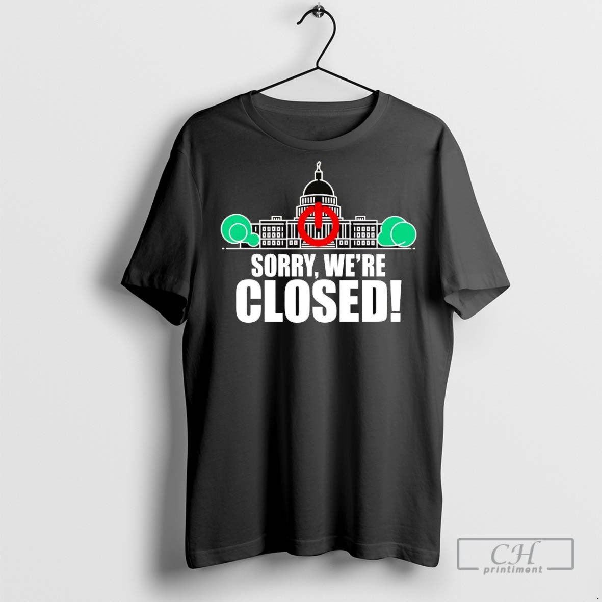 Government Shutdown Sorry Were Closed T Shirts Tee Vintage Style