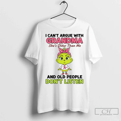 Grinch I Cant Argue Grandma Shes Older Than Me And Old People Dont